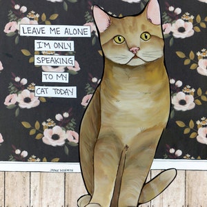 Leave Me Alone, cat wall art print