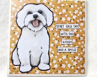 Maltese Dog, decorative coaster tile, Start Each Day