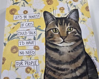 ORIGINAL Let's Be Honest, mixed media cat painting