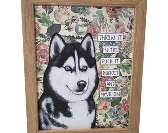 FVCKIT BUCKET, Siberian Husky dog handmade wall art sign