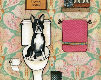 Flush Again, Boston Terrier dog wall art print gifts