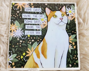 Some Days cat ceramic tile