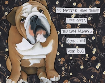 Count On Your Dog, English Bulldog dog wall art print