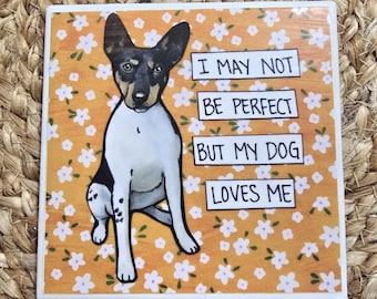 My Dog Loves Me, Rat Terrier dog decorative coaster tile