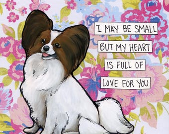 Full of Love, Papillon dog wall art print