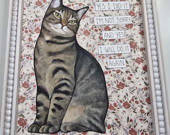 ORIGINAL Not Sorry, mixed media cat painting