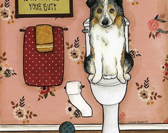 Nice Butt,  Australian Shepherd dog wall art print. Great dog lovers gifts.