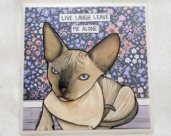 Live Laugh Leave Me Alone, hairless cat decorative coaster tile