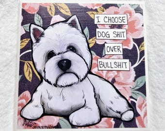 Choose Bullshit, West Highland Terrier dog decorative coaster tile