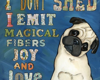 I Don't Shed, pug wall art print