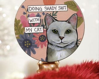 Shady Shit cat ornament