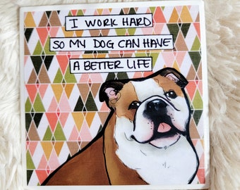 Work Hard bulldog coaster tile