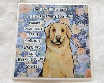 A Dogs Worth, Golden Retriever decorative coaster tile