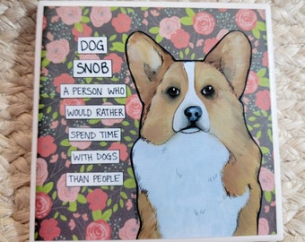Dog Snob, Corgi dog decorative coaster tile