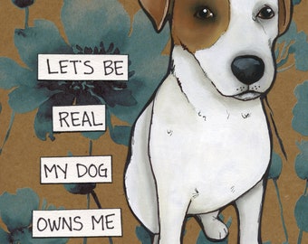 Dog Owns Me, Jack Russell Terrier dog wall art print gifts