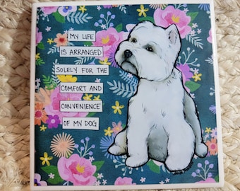 Comfort of My Dog Westie dog decorative coaster tile