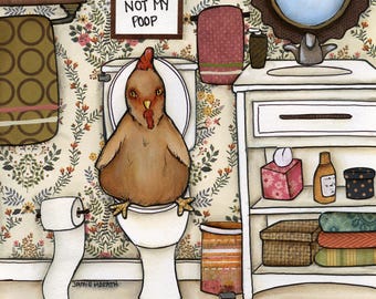 Not My Coop. chicken wall art bathroom print