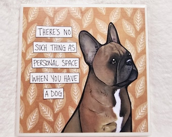Personal Space, French Bulldog decorative coaster tile