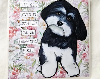 Get Over It, Havanese dog coaster tile