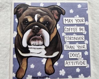 Dogs Attitude, English Bulldog decorative coaster tile