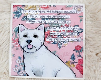 Dog Mom Westie tile