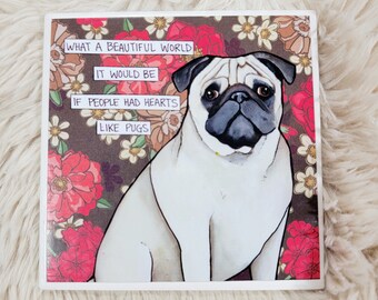 Beautiful World pug tile