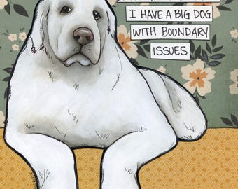 Boundary Issues, Great Pyrenees dog wall art print gifts