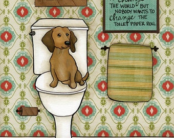 Change The Roll, dachshund dog wall art print