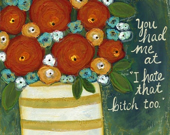 You Had Me At, art print