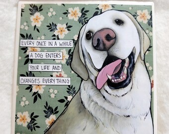 Changes Everything, Yellow Labrador Retriever dog decorative coaster tile