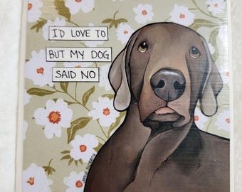 Dog Said No, Weimaraner dog decorative coaster tile