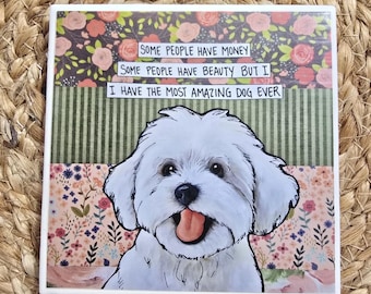 Most Amazing Dog, Maltese Dog decorative coaster tile
