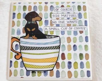 Size Matters, dachshund dog decorative coaster tile