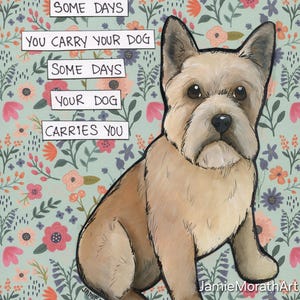 Carries You, Cairn Terrier dog wall art print