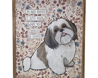 NOT BOSSY, Shih Tzu dog hand created wall art sign