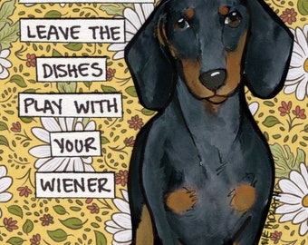 Leave the Dishes, dachshund dog wall art print gifts