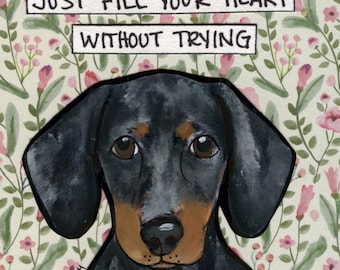 Fill Your Heart, dachshund dog wall art print gifts