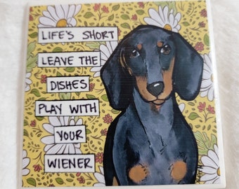 Leave The Dishes, dachshund dog decorative coaster tile