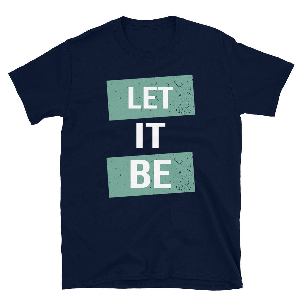 Let it Be Short-Sleeve Unisex T-Shirt | Etsy