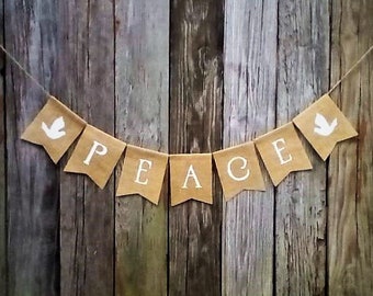 PEACE - Burlap Banner/Bunting - Christmas Holiday - Wall Mantel Decor Photo Prop - Rustic Country