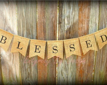 BLESSED Banner, Rustic Burlap Banner, Holiday Banner, Thanksgiving Banner, Christmas Banner, Photo Prop, Thanksgiving Decor, Fall Decor