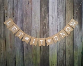 Let it Snow burlap banner ~ Snowflake bunting ~ Winter decoration