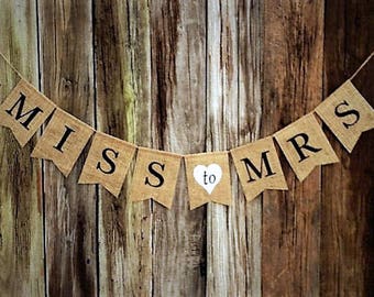 MISS to MRS Burlap Banner, Bridal Shower Banner, Wedding Banner, Engagement Banner, Shower Decoration, Photo Prop, Rustic Wedding