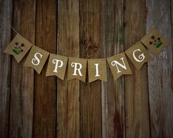 SPRING Banner Spring Burlap Banner, Spring Decoration, Seasonal Banner, Burlap Bunting, Photo Prop