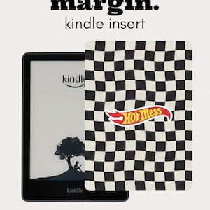 May include: A Kindle e-reader next to a black and white checkered Kindle insert with a "Hot Mess" sticker. The words "margin. kindle insert" and "digital download" are printed above and below the devices.