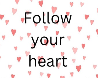 Follow Your Heart. Inspirational Quote Print PRINTABLE Wall - Etsy