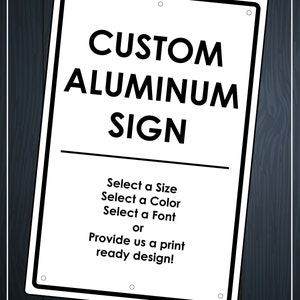 Aluminum Sign, Custom Sign, Custom Metal Sign, Personalized Sign, Man Cave Sign, Parking Sign, Outdoor Sign, Business Sign, Warning Sign
