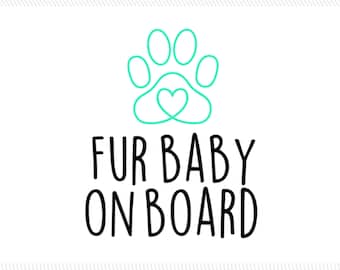 Dog on Board Great Gift for Moms Dads Grandparents Baby On Board Fur Baby on Board Pet Decal Kids on Board Cat On Board Decal