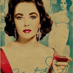 Elizabeth Taylor poster. 12x18. Kraft paper. Quote "Pour yourself a drink, put on some lipstick and pull yourself together". Wine. Gay icon.