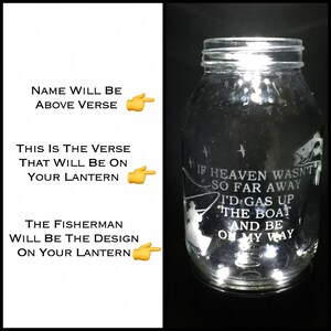 May include: A clear glass jar with a white design and a string of lights inside. The design features a fisherman with a fishing rod and a fish. The text on the jar reads "If heaven wasn't so far away I'd gas up the boat and be on my way."